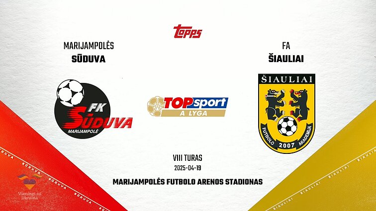 Lietuvos futbolo „TOPsport A lyga“. Marijampolės „Sūduva“ – FA „Šiauliai“