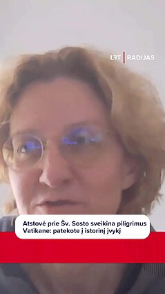 „Piligrimai, neliūdėkit“: Lietuvos ambasadorė prie Šventojo Sosto