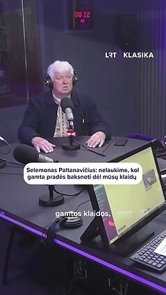 Selemonas Paltanavičius: nelaukime, kol gamta pradės baksnoti dėl mūsų klaidų