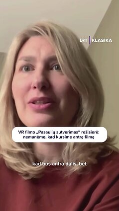 VR filmo „Pasaulių sutvėrimas“ režisierė: nemanėme, kad kursime antrą filmą