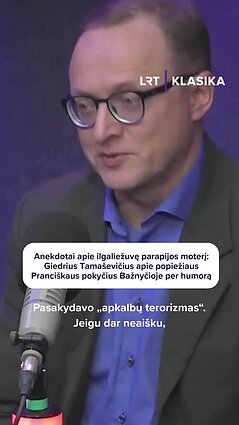 Tamaševičius apie popiežiaus Pranciškaus pokyčius Bažnyčioje per humorą