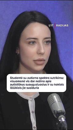 Studentė apie autizmo spektro sutrikimą: iššūkiai nesibaigia ir baigus mokyklą