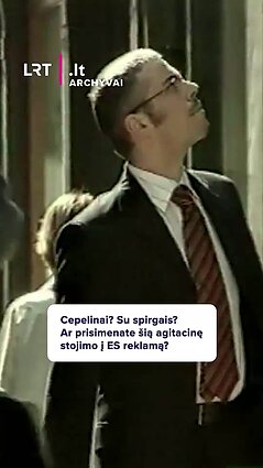 Cepelinai? Su spirgais? Ar prisimenate šią agitacinę stojimo į ES reklamą?