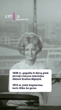 1938 m. gegužės 6 dieną gimė pirmoji Lietuvos televizijos diktorė Gražina Bigelytė