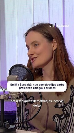 Emilija Švobaitė: nuo demokratijos darbe prasideda žmogaus orumas