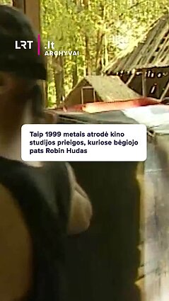 Taip 1999 metais atrodė kino studijos prieigos, kuriose bėgiojo pats Robin Hudas