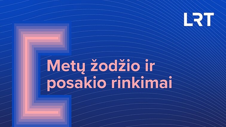 „Nesureikšminkim“, „trumpizmas“: paskelbti LRT metų žodžio ir posakio rinkimų laimėtojai