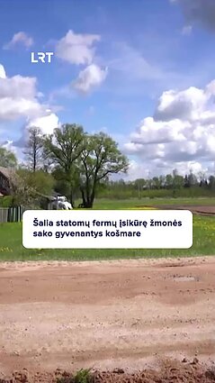 Šalia naujai statomų fermų įsikūrę žmonės sako gyvenantys košmare