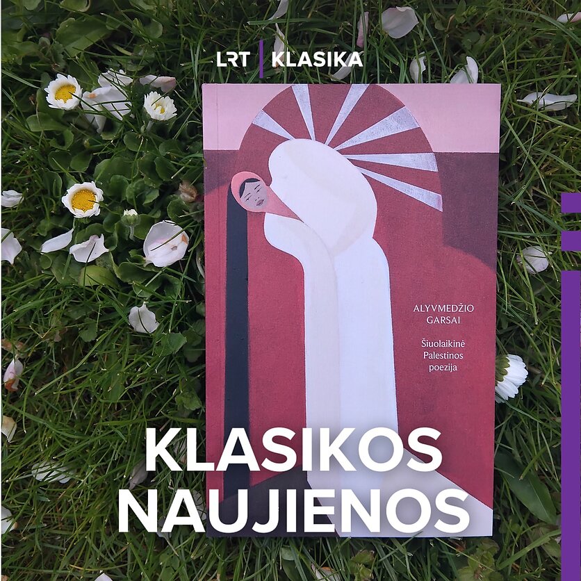 Giedrė Steikūnaitė, „Palestina jiems yra laisvės ir teisingumo idėja“: palestiniečių poezija – lietuviškai