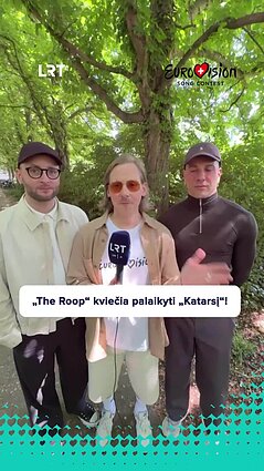 Šiandien „Eurovizijos“ scenoje pasirodysiantys „The Roop“ kviečia palaikyti „Katarsi“
