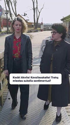 Kavaliauskaitė apie Trakų miesto sentimentalumą ir santuokos istoriją