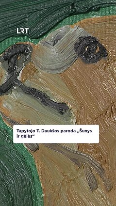 Tomo Daukšos nauja tapybos paroda „Šunys ir gėlės“