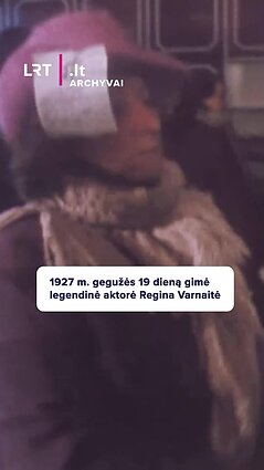 1927 m. gegužės 19 dieną gimė legendinė aktorė Regina Varnaitė
