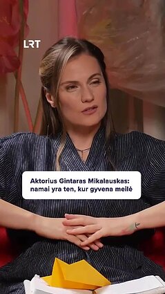 Gintaras Mikalauskas: namai tai yra ten, kur gyvena meilė, nenutyla juokas