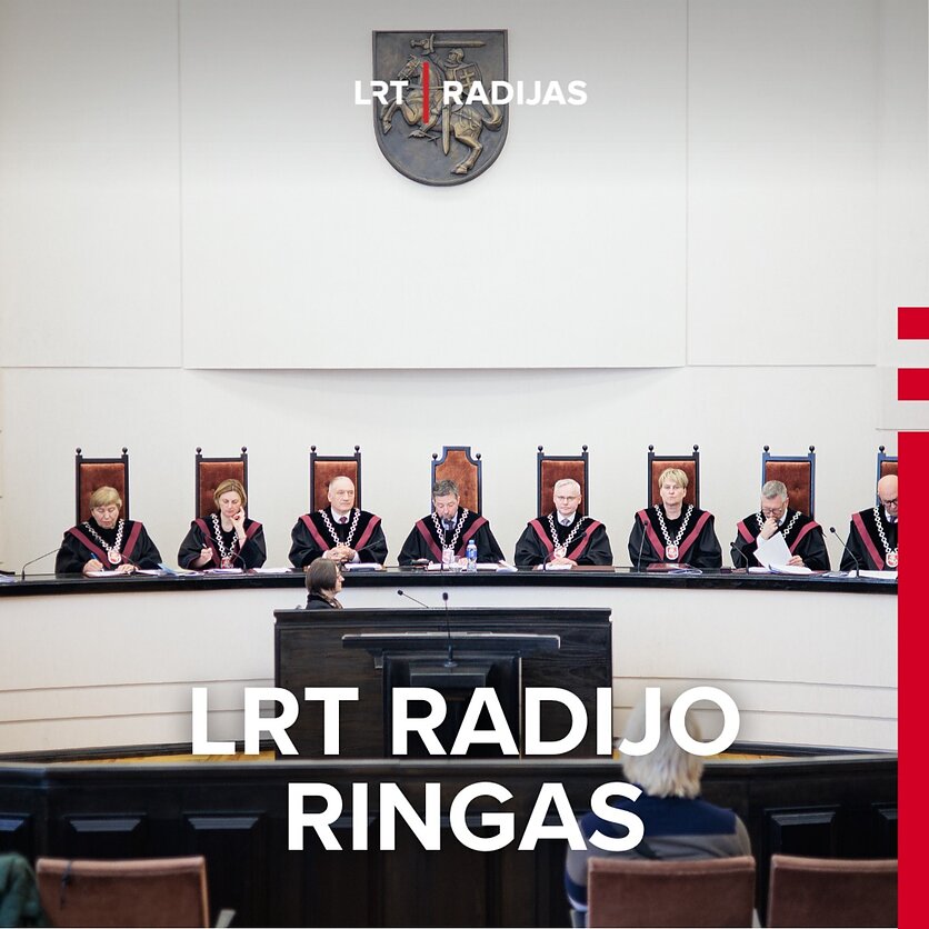 V. Raupelio  / LRT nuotr., Ar Konstitucinis Teismas politikuoja?
