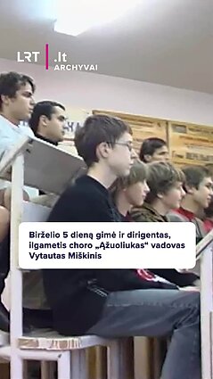 Birželio 5 dieną gimė ir dirigentas, ilgametis choro „Ąžuoliukas“ vadovas V. Miškinis