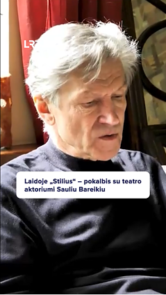 Saulius Bareikis: kažkam atrodo, kad mane reikia guosti, dėl to, kad turiu daug laisvės