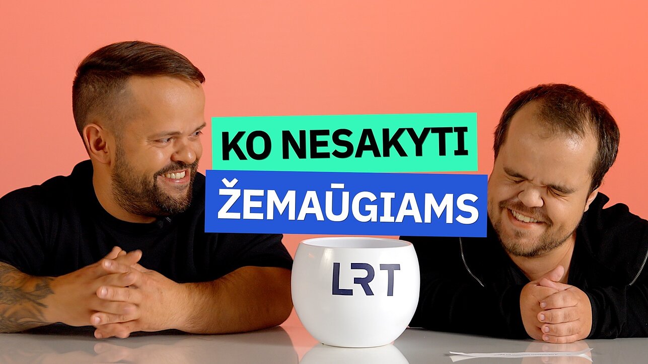 „Ko nesakyti žemaūgiams“