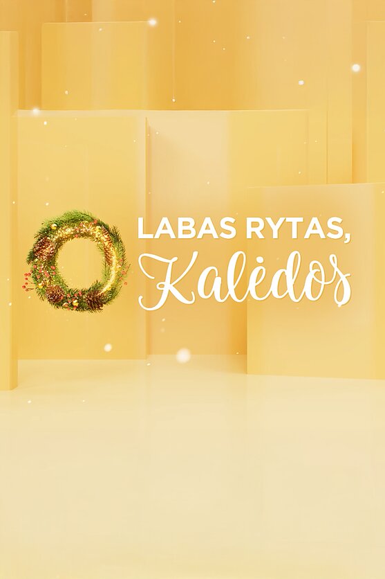 Labas rytas, Kalėdos! - Mediateka - LRT