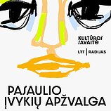 Kultūros savaitė. Pasaulio įvykių apžvalga