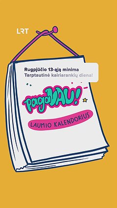 Laumio kalendoriuje: rugpjūčio 13 diena!