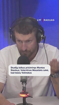 Mantas Stonkus: Valentinas Masalskis sakė, kad būsiu Valinskas