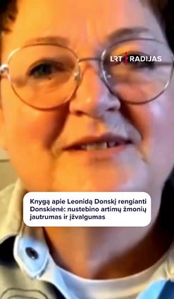Knygą apie L. Donskį rengianti Donskienė: nustebino artimų žmonių jautrumas