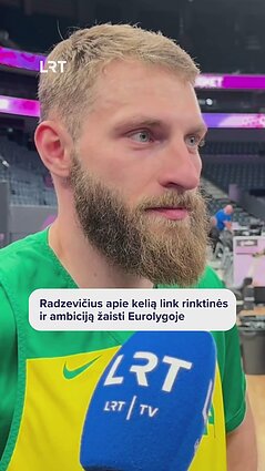 Radzevičius apie kelią link rinktinės ir ambiciją žaisti Eurolygoje