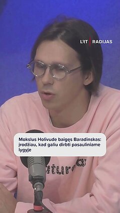 Holivude mokslus baigęs Baradinskas: jei turi tikėjimą – gali viską