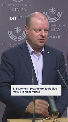 Skvernelis: prezidento žodis šiuo metu yra nieko vertas