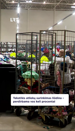 Daugėjant surenkamos tekstilės, jos perdirbimas – vis dar iššūkis