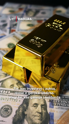 Kodėl per pastaruosius kelerius metus auksas pabrango daugiau nei dvigubai?