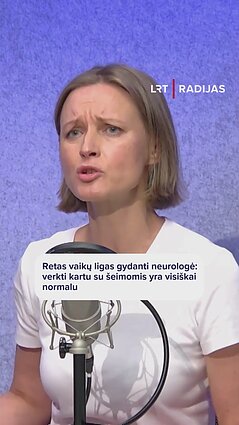 Vaikų neurologė: gydytojui sunkiausia pripažinti savo ribotumą