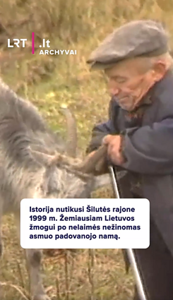 1999 m. žemiausiam Lietuvos žmogui po nelaimės nežinomas asmuo padovanojo namą