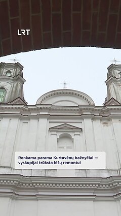Byrančiai Kurtuvėnų šventovei gelbėti – paramos akcija