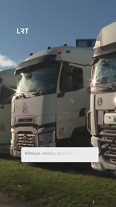 Vilniuje – sunkvežimių vairuotojų protestas dėl Baltarusijoje užstrigusių vilkikų