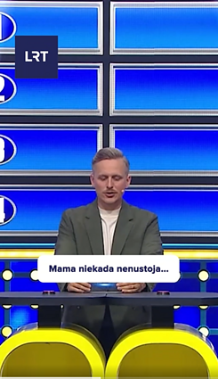Ko mama niekada nenustoja daryti?