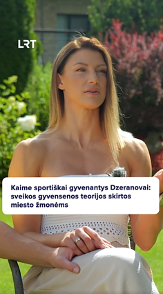 Kaime gyvenantys Dzeranovai: sveikos gyvensenos teorijos skirtos miesto žmonėms
