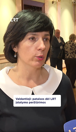 Valdantieji: pataisos dėl LRT įstatymo peržiūrimos