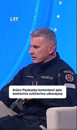 Arūno Paulausko komentarai apie telefoninio sukčiavimo užkardymą