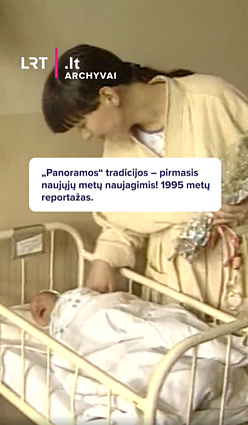 „Panoramos“ tradicijos – pirmasis naujųjų metų naujagimis! 1995 m. reportažas