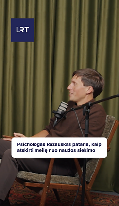 Kaip, Ražausko nuomone, galima atskirti meilę nuo naudos siekimo?