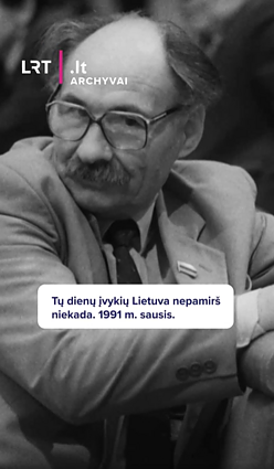 Tų dienų įvykių Lietuva nepamirš niekada. 1991 m. sausis