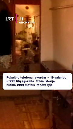 Pokalbių telefonu rekordas – 19 valandų ir 225 litų sąskaita. 1999 metai
