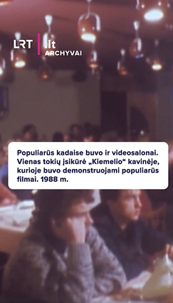 Populiarūs kadaise buvo ir videosalonai. 1988 m.