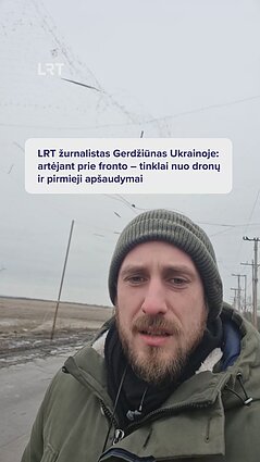 Kaip atrodo kelias link fronto? LRT žurnalisto pasakojimas iš karo zonos