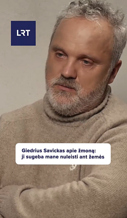 Savickas apie žmoną: ji sugeba vienu sakiniu mane nuleisti ant žemės