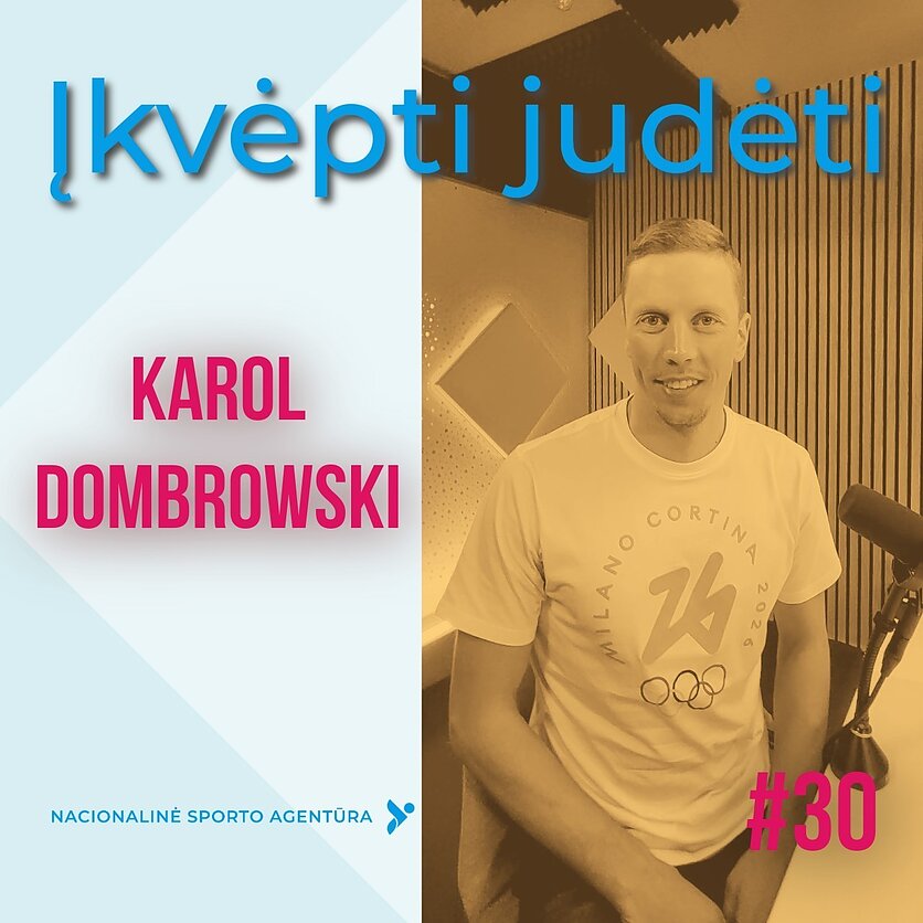 Dvejų olimpinių žaidynių svajonę įgyvendinęs Karolis Dombrowskis: dabar norėčiau šeimos