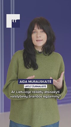 Ar Lietuvoje reikėtų atsisakyti valstybinių brandos egzaminų?