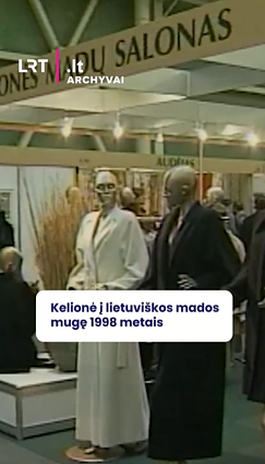 Kelionė į lietuviškos mados mugę 1998 metais